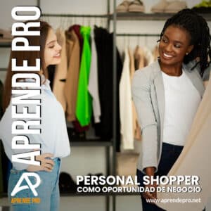 Personal shopper como oportunidad de negocio y trabajo