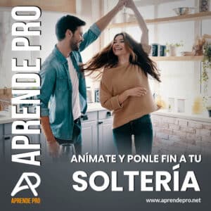 Anímate y ponle Fin a tu Soltería