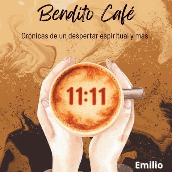 Bendita Mañana Bendito Café: Crónicas de un despertar espiritual y más... (Spanish Edition)